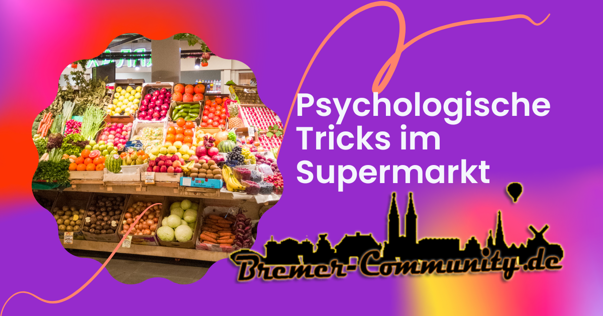 Psychologische Tricks im Supermarkt